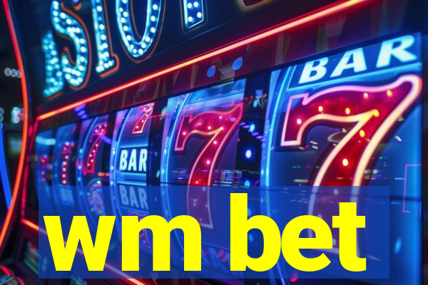 wm bet